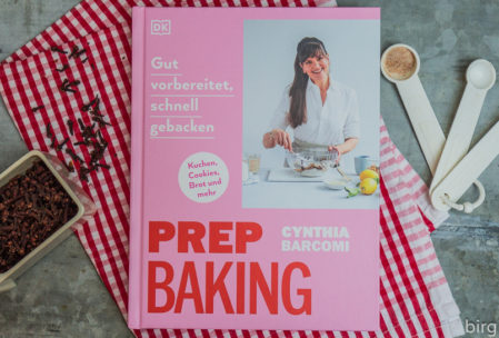 Prep Baking – Gut vorbereitet, schnell gebacken –  Backbuch-Vorstellung